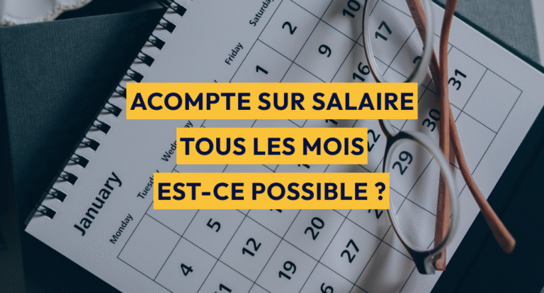 Pourquoi opter pour un acompte sur salaire chaque mois 2 pourquoi opter pour un acompte sur salaire chaque mois